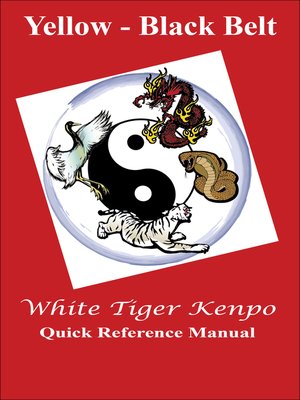 cover image of White Tiger Kenpo Yellow--Black Belt Belt Reference Manual